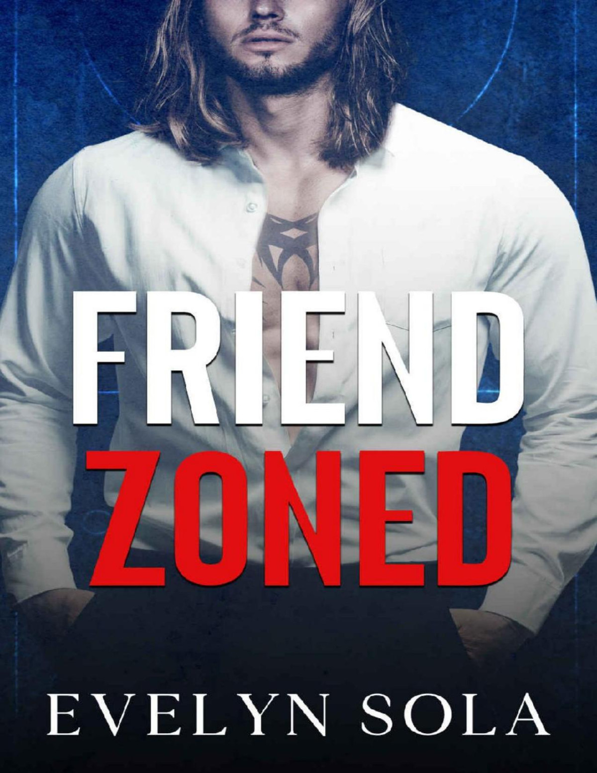 Friend Zoned A Friends To Lovers Romance Evelyn Sola
