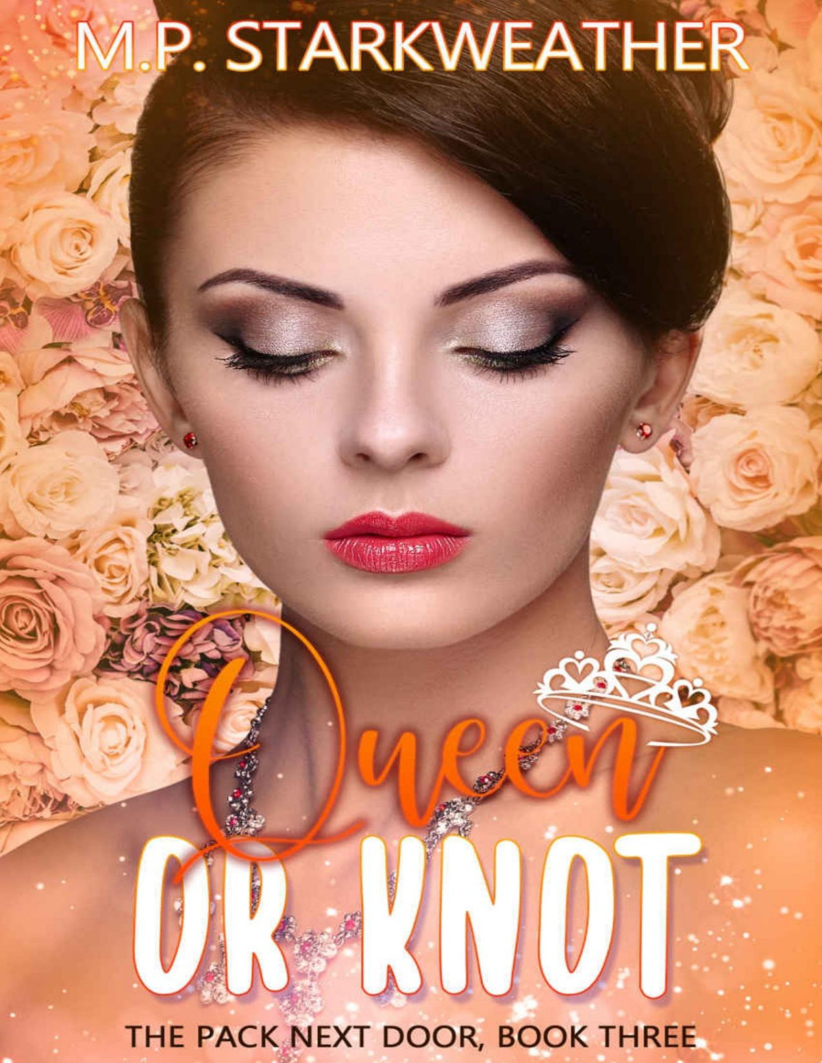 Queen Or Knot The Pack Next Door Book 3 1st Edition Mp Starkweather