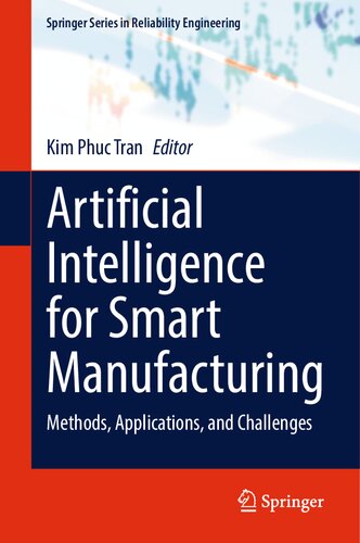 Artificial Intelligence For Smart Manufacturing Methods Applications And Challenges Kim Phuc Tran