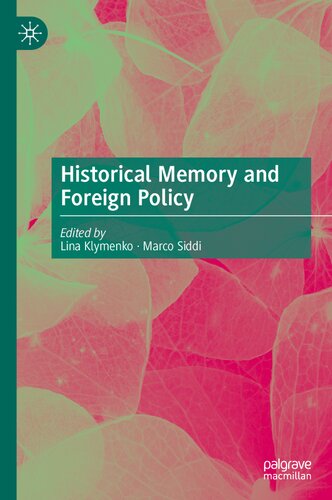 Historical Memory And Foreign Policy 1st Ed 2022 Lina Klymenko Editor