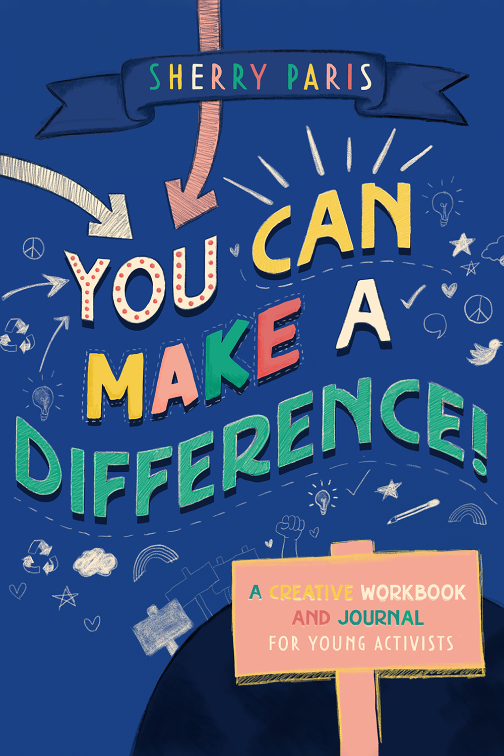You Can Make A Difference Sherry Paris