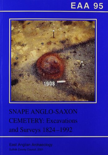 Snape Anglosaxon Cemetery Excavations And Surveys 18241992 William Filmersankey