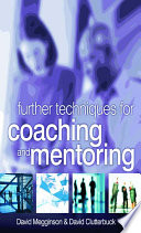 Further Techniques For Coaching And Mentoring David Megginson
