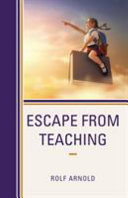Escape From Teaching Rolf Arnold