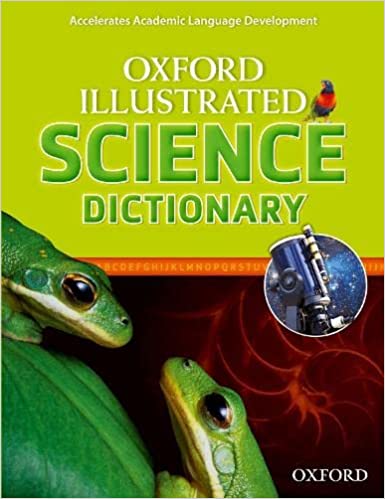 The Oxford Illustrated Science Dictionary Oxford University Press