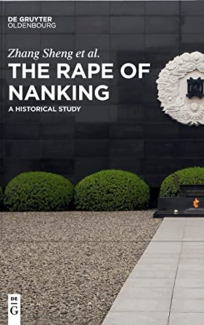 The Rape Of Nanking A Historical Study Zhang Sheng Editor