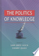 The Politics Of Knowledge Saw Sweehock Danny Quah