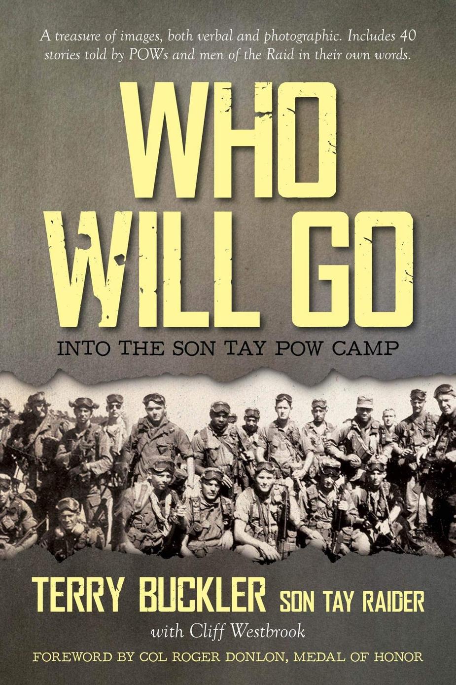 Who Will Go Into The Son Tay Pow Camp Terry Buckler Cliff Westbrook