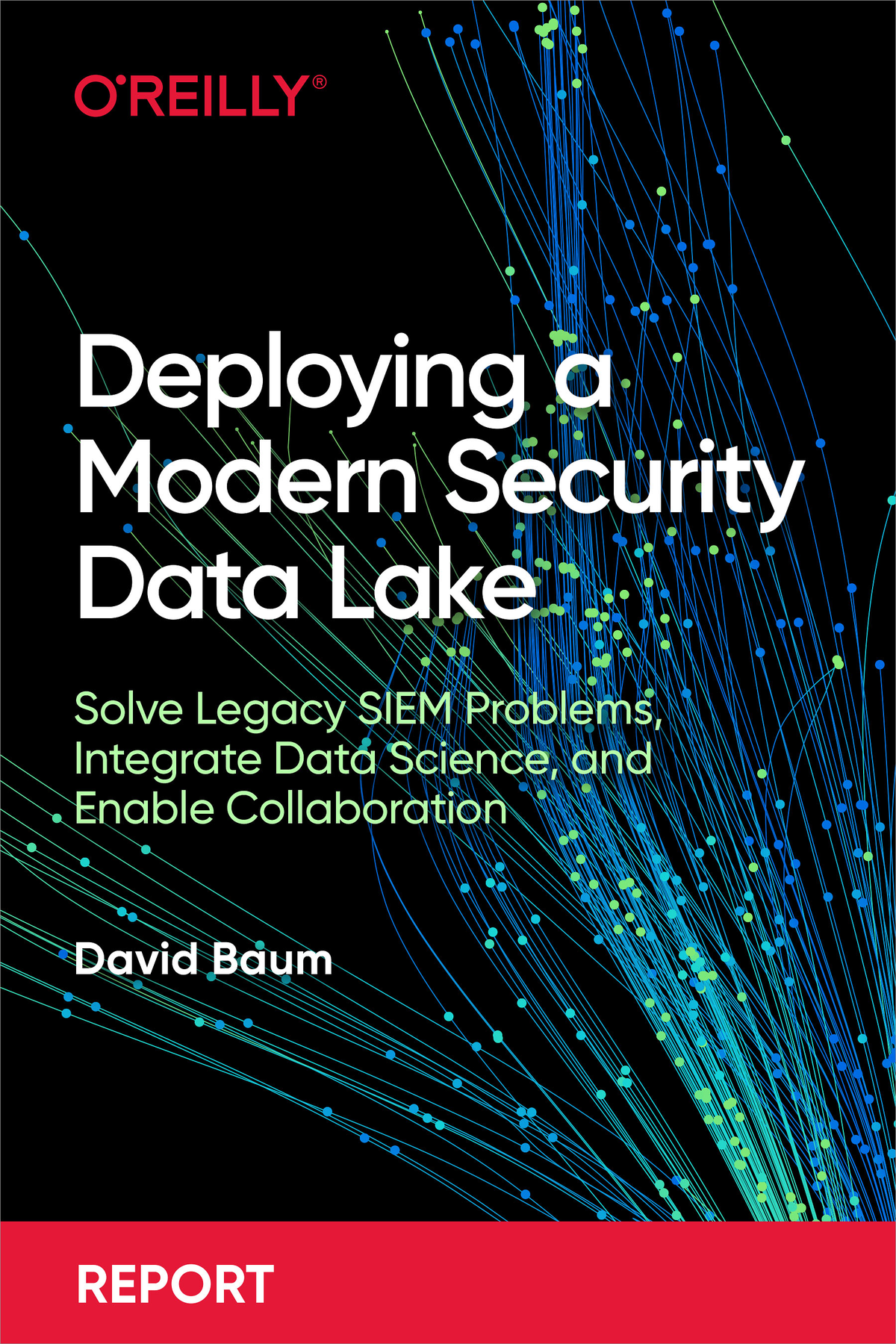 Deploying A Modern Security Data Lake David Baum