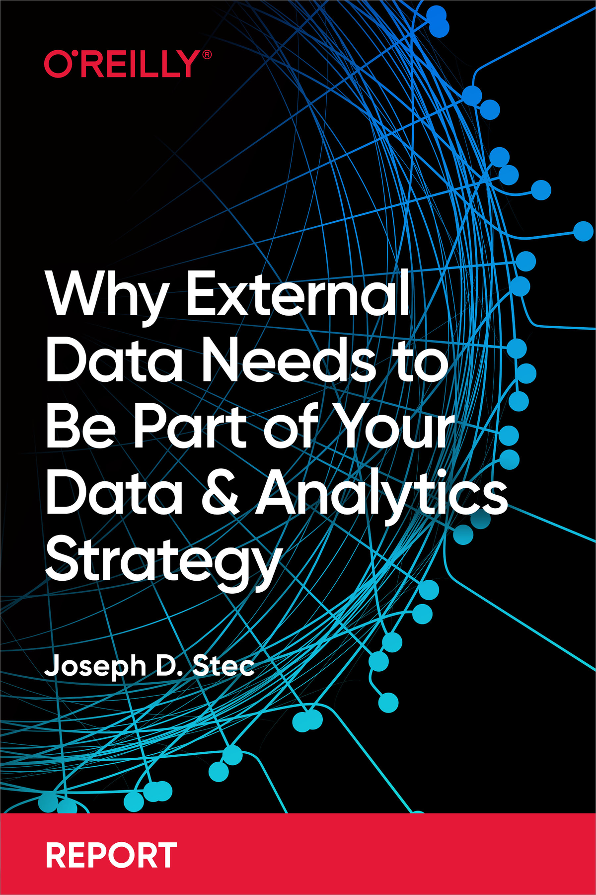 Why External Data Needs To Be Part Of Your Data And Analytics Strategy Joseph D Stec