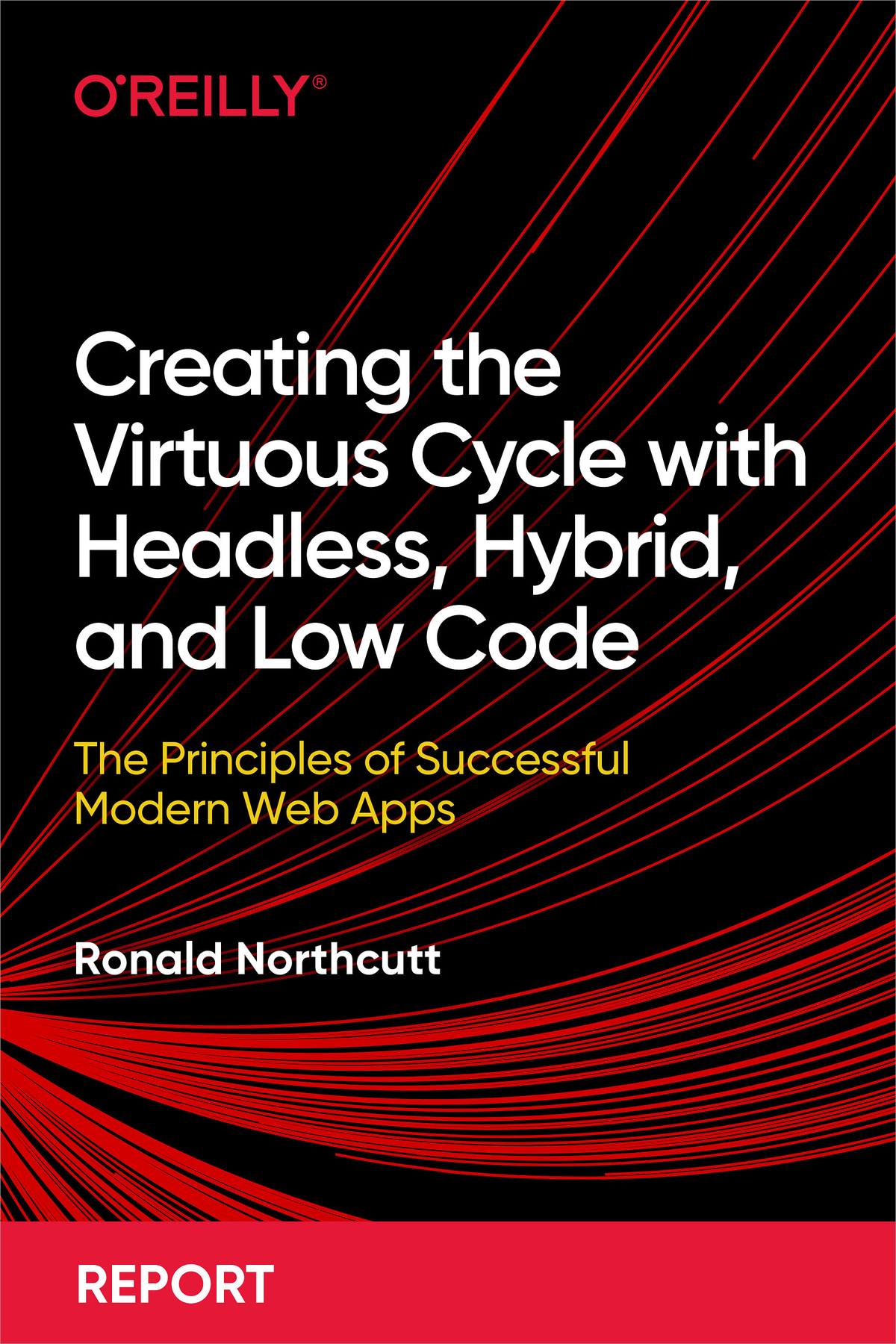 Creating The Virtuous Cycle With Headless Hybrid And Low Code Ronald Northcutt
