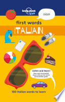 First Words Italian 100 Italian Words To Learn Lonely Planet Kids