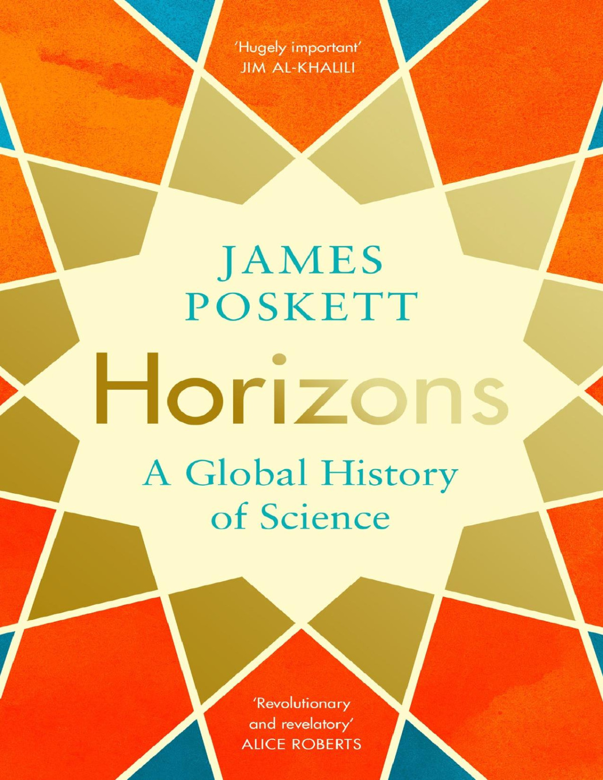 Horizons A Global History Of Science James Poskett