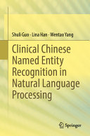 Clinical Chinese Named Entity Recognition In Natural Language Processing Shuli Guo