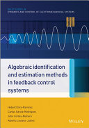 Algebraic Identification And Estimation Methods In Feedback Control Systems Hebertt Siraramrez