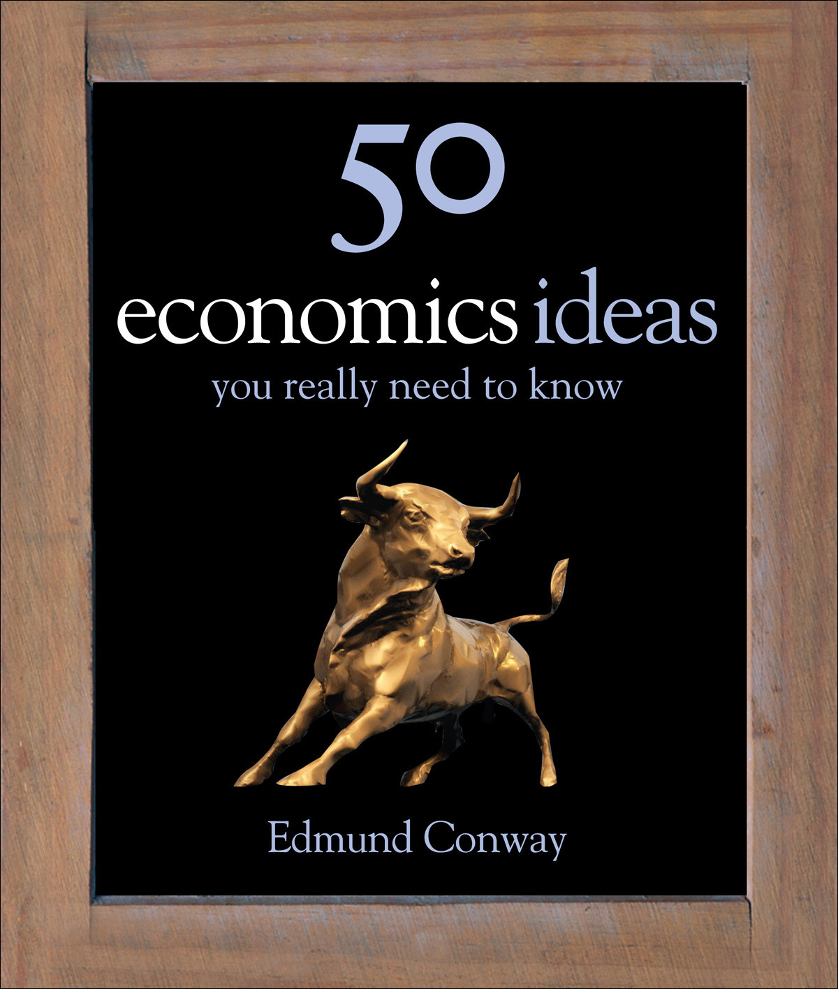 50 Economics Ideas You Really Need To Know Edmund Conway