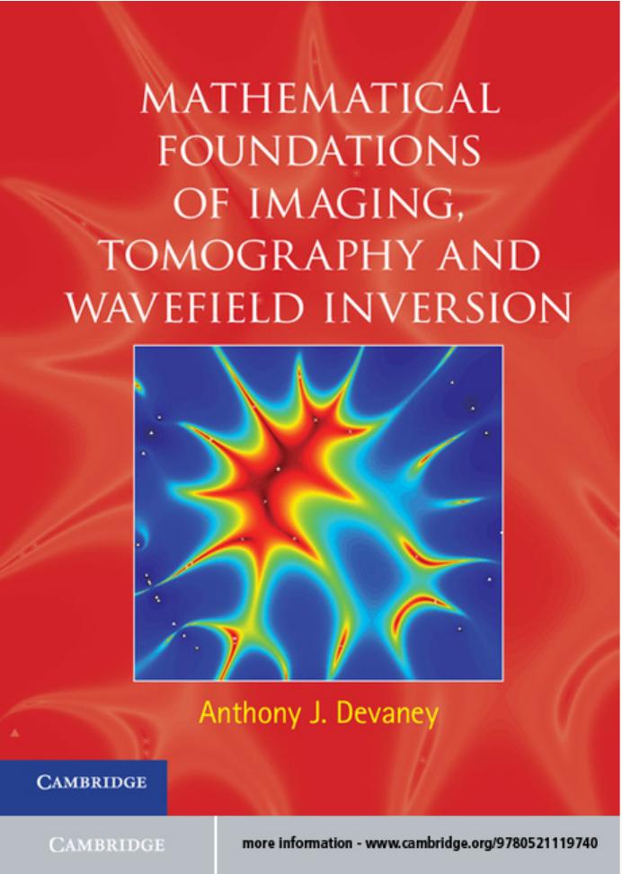 Mathematical Foundations Of Imaging Tomography And Wavefield Inversion Anthony J Devaney