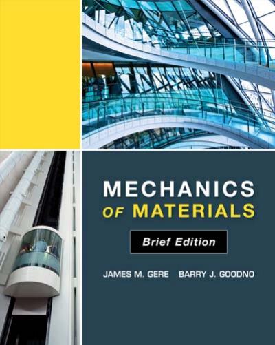 Mechanics Of Materials Brief Edition James M Gere Barry J Goodno
