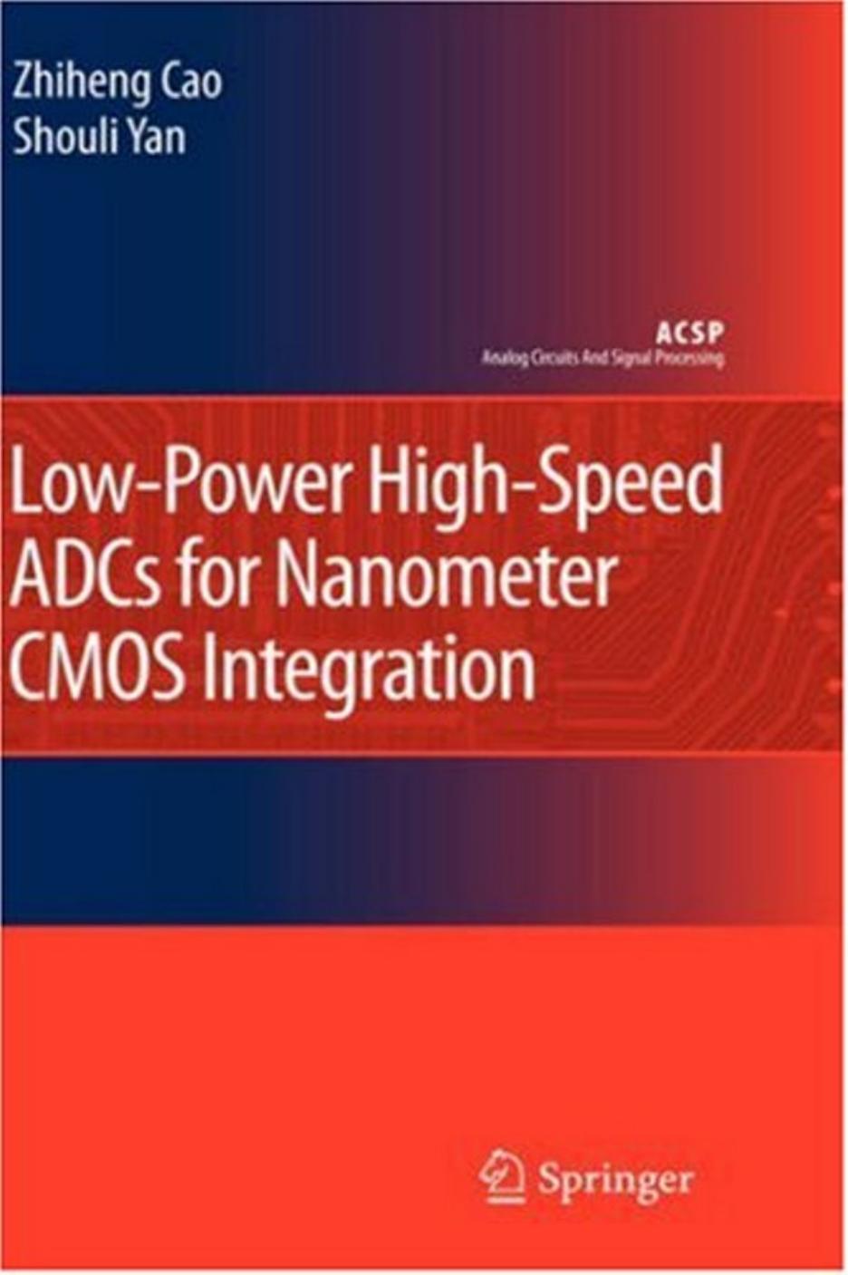 Lowpower Highspeed Adcs For Nanometer Cmos Integration Zhiheng Cao