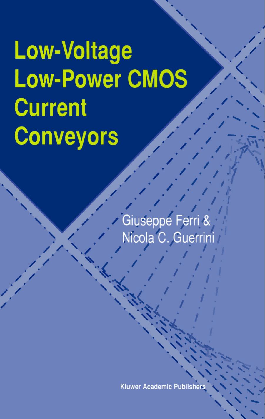Lowvoltage Lowpower Cmos Current Conveyors Giuseppe Ferri Nicola C Guerrini
