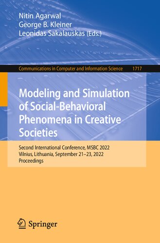 Modeling And Simulation Of Socialbehavioral Phenomena In Creative Societies Second International Conference Msbc 2022 Vilnius Lithuania September 2123 2022 Proceedings Nitin Agarwal