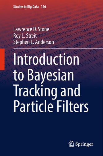 Introduction To Bayesian Tracking And Particle Filters Lawrence D Stone