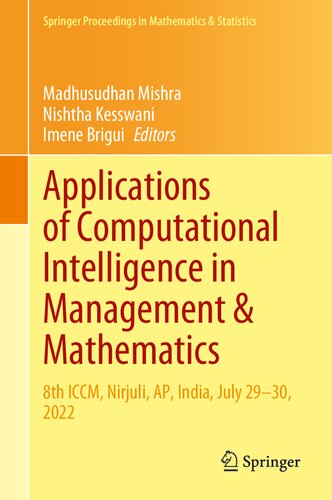 Applications Of Computational Intelligence In Management Mathematics 8th Iccm Nirjuli Ap India July 2930 2022 Madhusudhan Mishra
