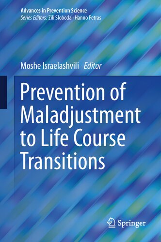 Prevention Of Maladjustment To Life Course Transitions Moshe Israelashvili
