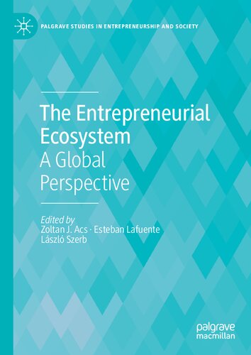 The Entrepreneurial Ecosystem A Global Perspective Zoltan J Acs