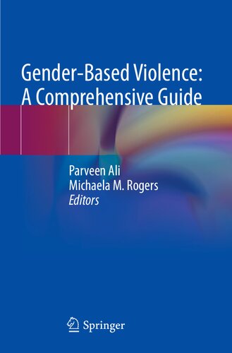 Genderbased Violence A Comprehensive Guide 1st Parveen Ali Editor
