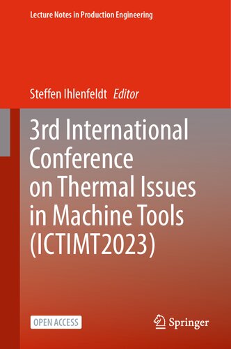 3rd International Conference On Thermal Issues In Machine Tools Ictimt2023 Steffen Ihlenfeldt