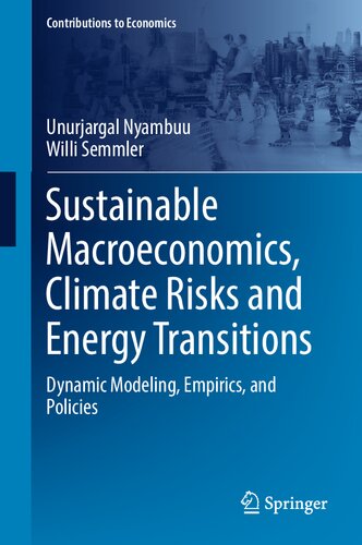 Sustainable Macroeconomics Climate Risks And Energy Transitions Dynamic Modeling Empirics And Policies Unurjargal Nyambuu
