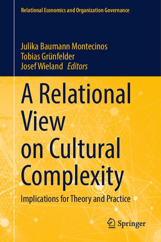 A Relational View On Cultural Complexity Implications For Theory And Practice Julika Baumann Montecinos