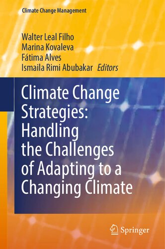 Climate Change Strategies Handling The Challenges Of Adapting To A Changing Climate Walter Leal Filho