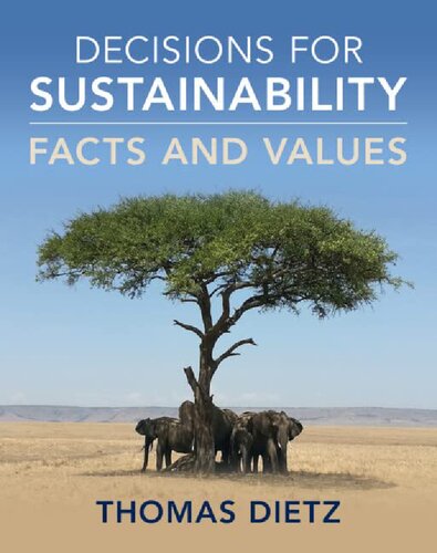 Decisions For Sustainability Facts And Values Thomas Dietz