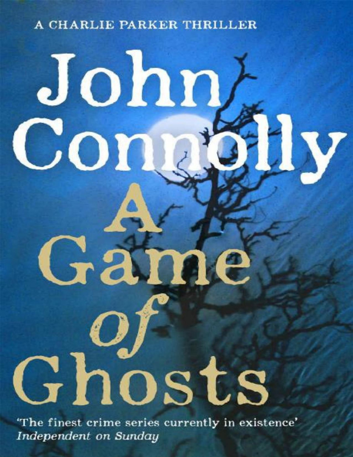 A Game Of Ghosts A Thriller Charlie Parker Book 15 Converted John Connolly