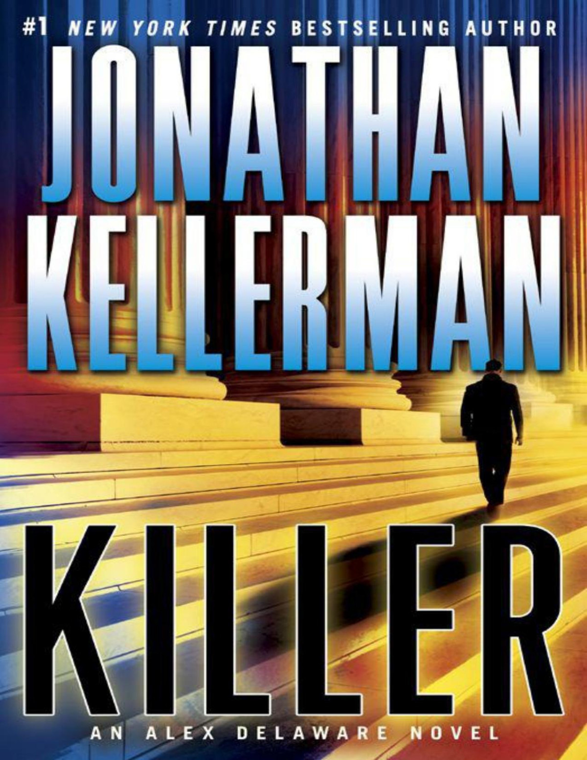 Killer An Alex Delaware Novel Jonathan Kellerman