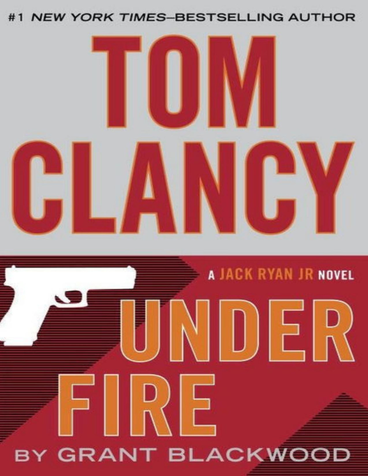 Under Fire Tom Clancy Mark Greaney Grant Blackwood