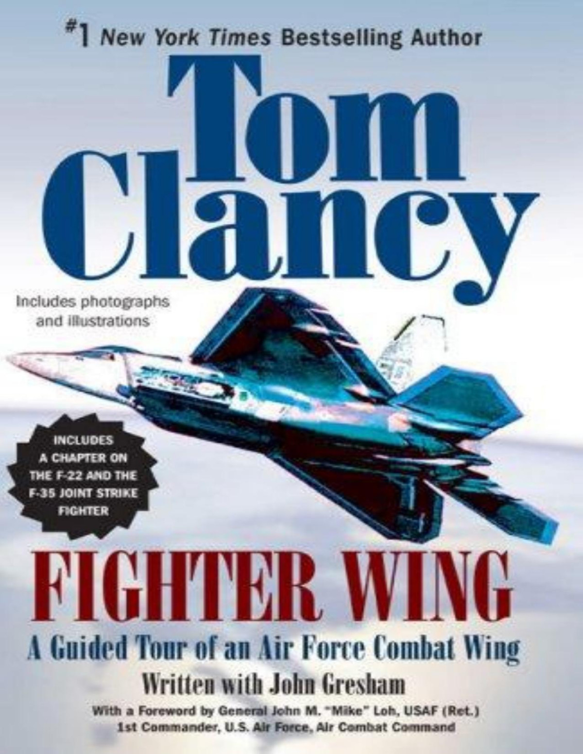 Fighter Wing A Guided Tour Of An Air Force Combat Wing Tom Clancy John Gresham