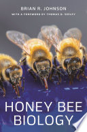 Honey Bee Biology Brian R Johnson