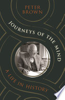 Journeys Of The Mind A Life In History Peter Brown