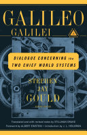 Dialogue Concerning The Two Chief World Systems Ptolemaic And Copernican Galileo Galilei Stephen Jay Gould