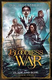 The Bloodless War D K Holmberg