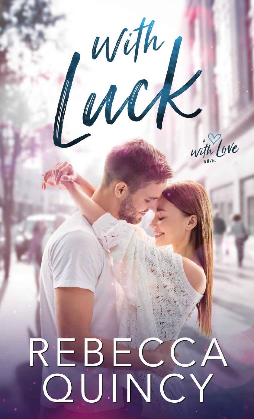 With Luck With Love Book 3 Rebecca Quincy