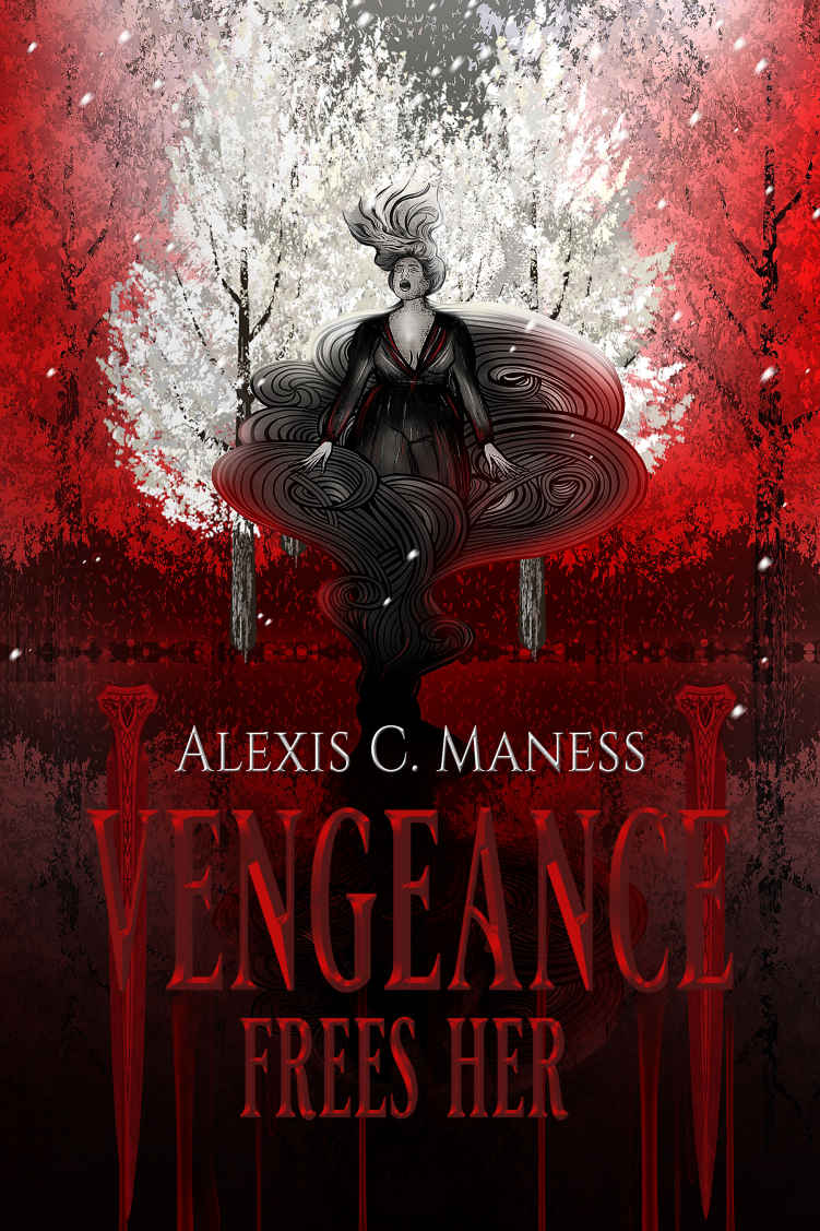 Vengeance Frees Her The Vengeance Duology Book 2 Alexis C Maness
