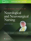 The Clinical Practice Of Neurological And Neurosurgical Nursing 8th Joanne V Hickey