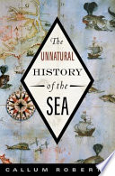 The Unnatural History Of The Sea Callum Roberts