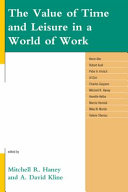 The Value Of Time And Leisure In A World Of Work Mitchell R Haney