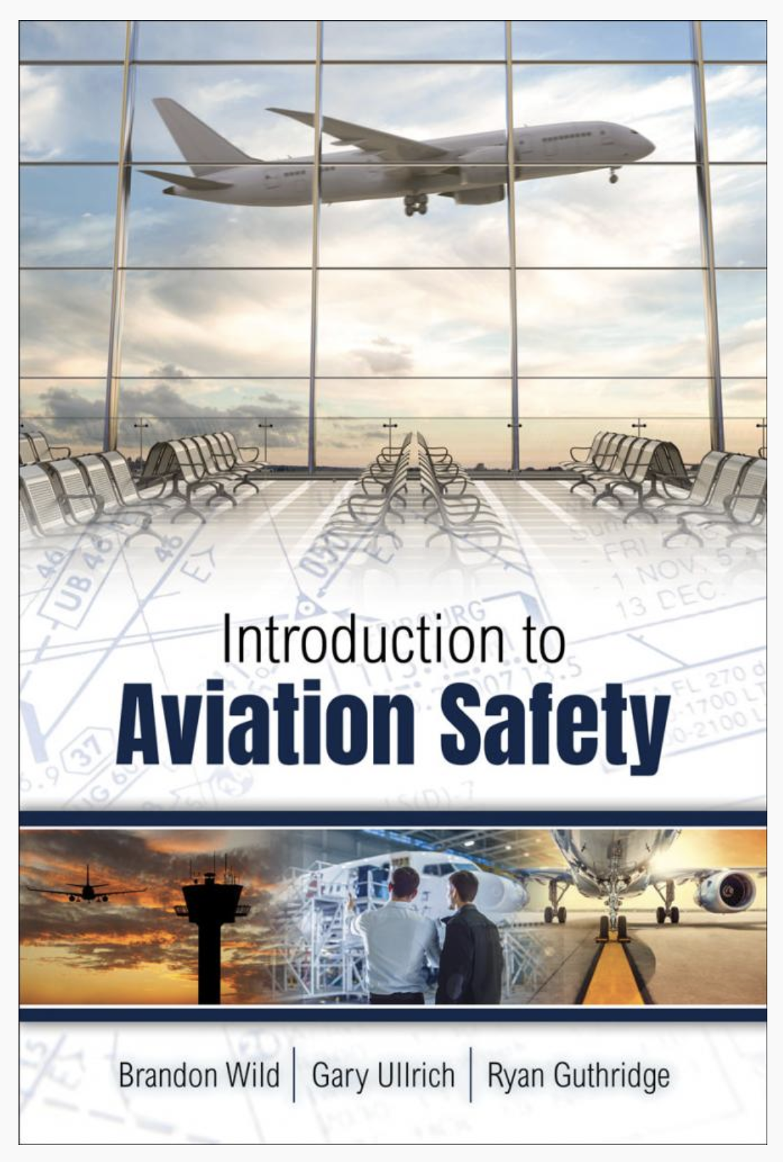 Introduction To Aviation Safety 1st Edition Gary M Ullrich Brandon Wild