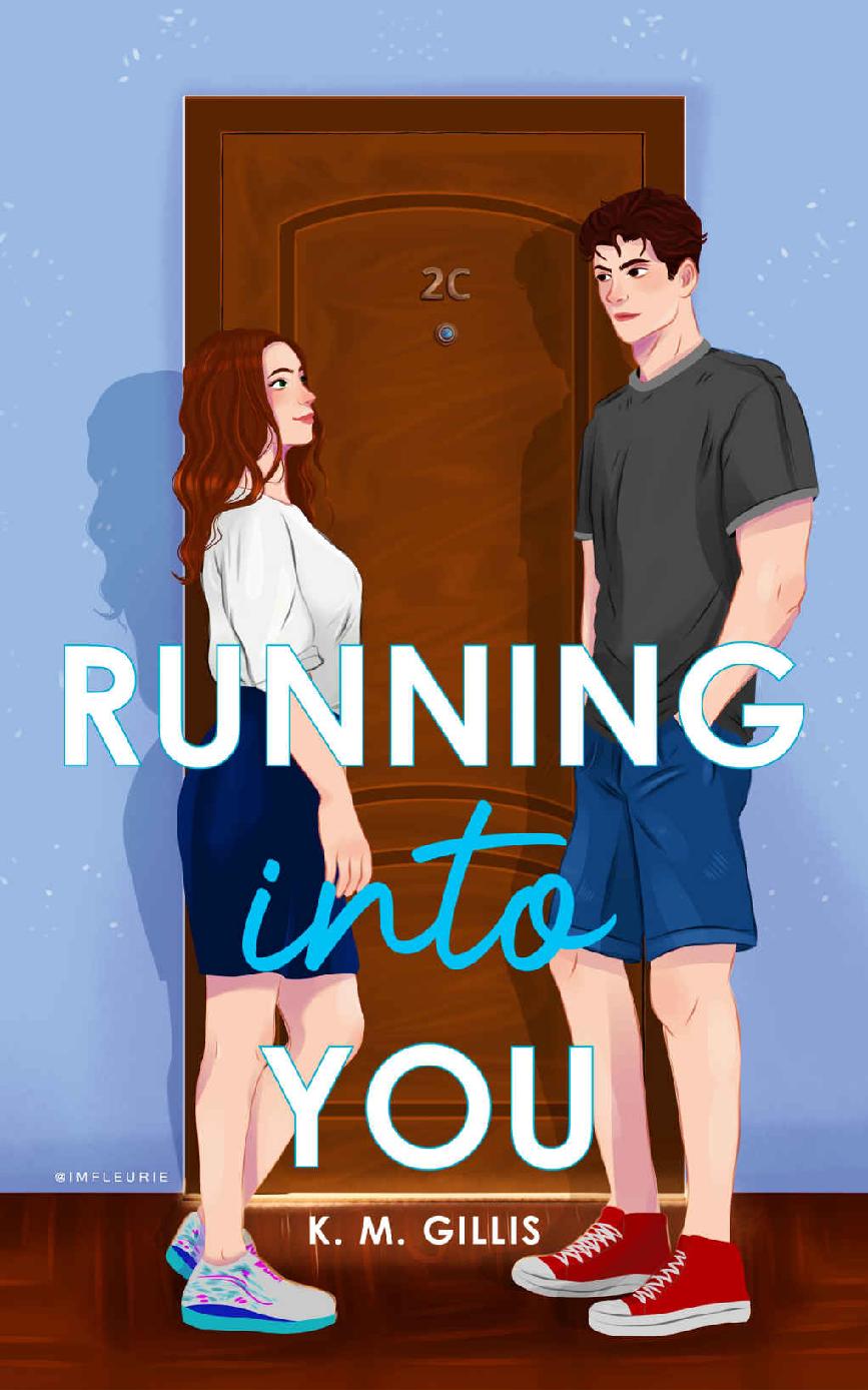 Running Into You A Best Friends Brother Romantic Comedy Km Gillis